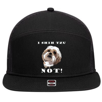 I SHIH TZU NOT Dog Puppy Pup Adorable Dog Lover Funny 7 Panel Mesh Trucker Snapback Hat