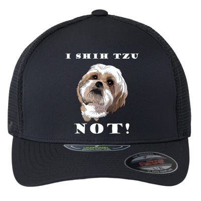 I SHIH TZU NOT Dog Puppy Pup Adorable Dog Lover Funny Flexfit Unipanel Trucker Cap