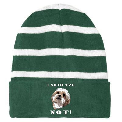 I SHIH TZU NOT Dog Puppy Pup Adorable Dog Lover Funny Striped Beanie with Solid Band