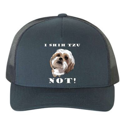 I SHIH TZU NOT Dog Puppy Pup Adorable Dog Lover Funny Yupoong Adult 5-Panel Trucker Hat