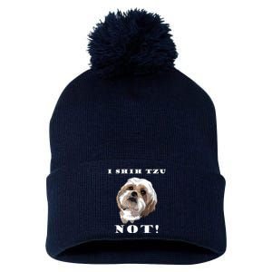 I SHIH TZU NOT Dog Puppy Pup Adorable Dog Lover Funny Pom Pom 12in Knit Beanie