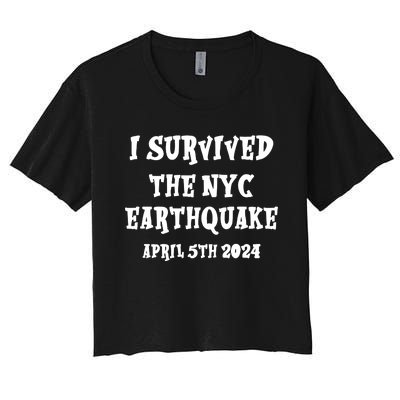 I Survived The N.Y.C. Earthquake April 5th 2024 Women's Crop Top Tee