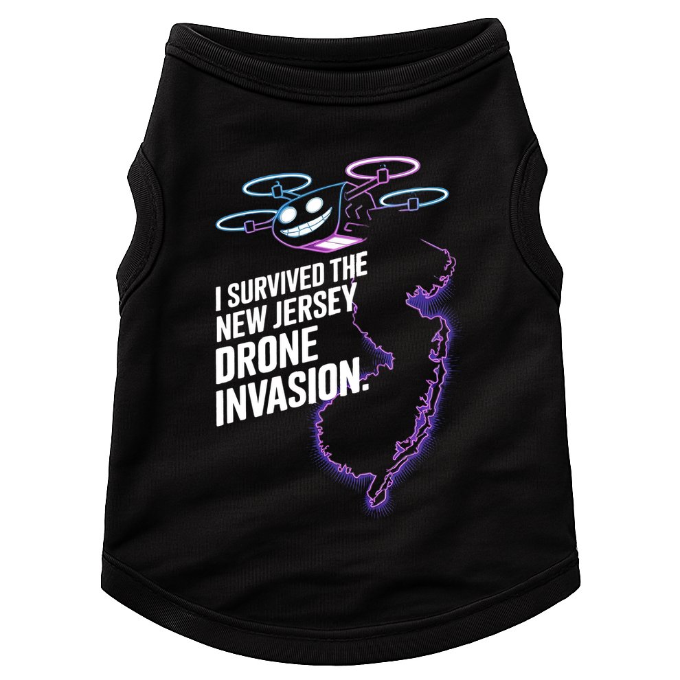 I Survived The New Jersey Drone Invasion Doggie Tank