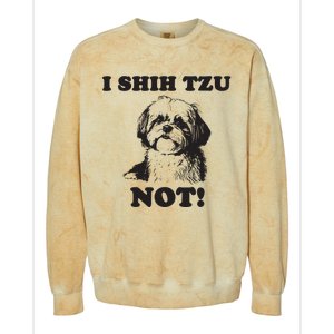 I SHIH TZU NOT Funny Shih Tzu Dog Colorblast Crewneck Sweatshirt