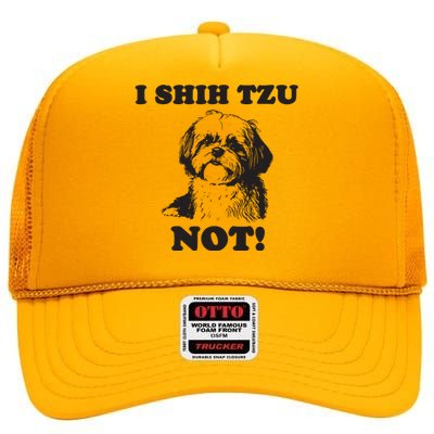 I SHIH TZU NOT Funny Shih Tzu Dog High Crown Mesh Back Trucker Hat