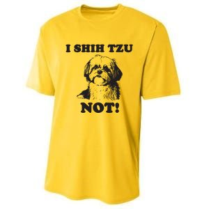 I SHIH TZU NOT Funny Shih Tzu Dog Performance Sprint T-Shirt