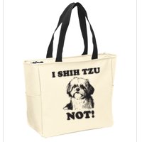 I SHIH TZU NOT Funny Shih Tzu Dog Zip Tote Bag