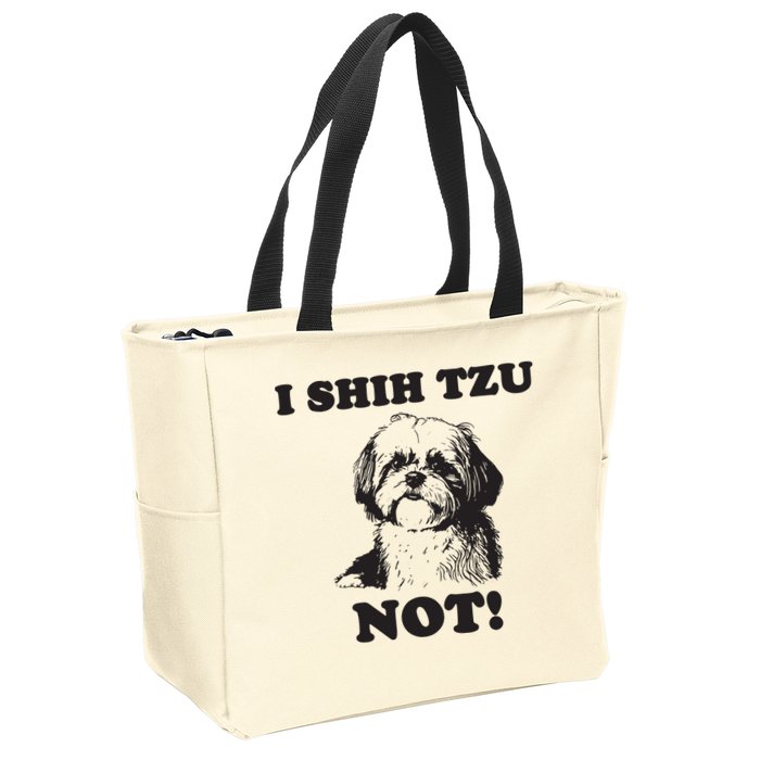 I SHIH TZU NOT Funny Shih Tzu Dog Zip Tote Bag