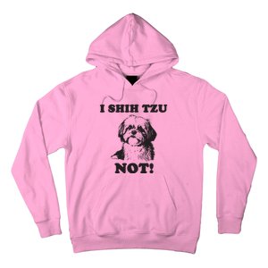 I SHIH TZU NOT Funny Shih Tzu Dog Hoodie