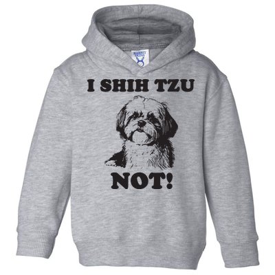 I SHIH TZU NOT Funny Shih Tzu Dog Toddler Hoodie