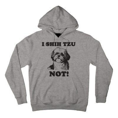 I SHIH TZU NOT Funny Shih Tzu Dog Tall Hoodie