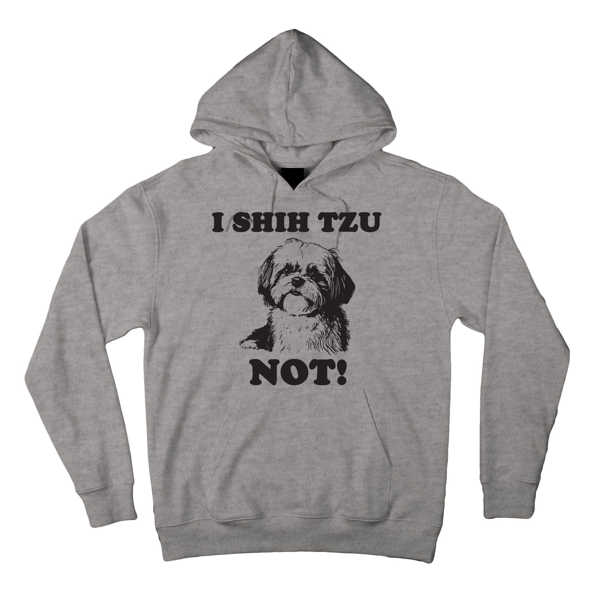 I SHIH TZU NOT Funny Shih Tzu Dog Tall Hoodie