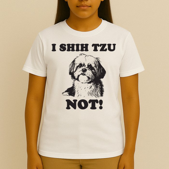 I SHIH TZU NOT Funny Shih Tzu Dog T-Shirt