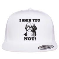 I SHIH TZU NOT Funny Shih Tzu Dog Flatbill Hat