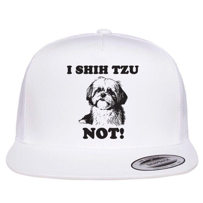 I SHIH TZU NOT Funny Shih Tzu Dog Flatbill Hat
