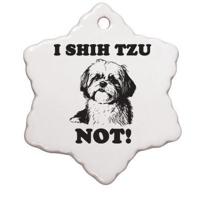 I SHIH TZU NOT Funny Shih Tzu Dog Ceramic Star Ornament