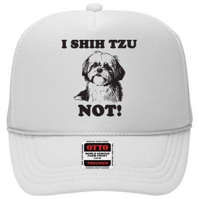 I SHIH TZU NOT Funny Shih Tzu Dog Trucker Hat