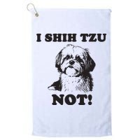 I SHIH TZU NOT Funny Shih Tzu Dog Golf Towel