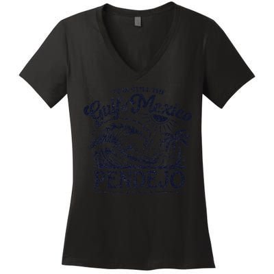 Its Still The Gulf Of Mexico Pendejo Beach Funny Spanish Women's V-Neck T-Shirt