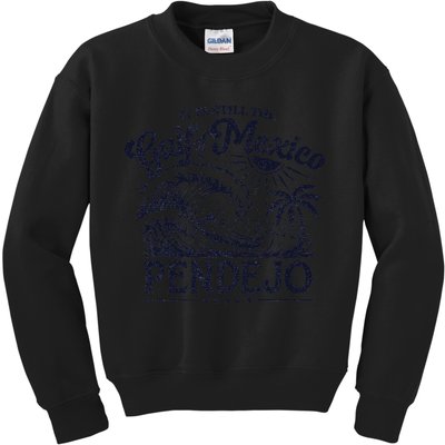Its Still The Gulf Of Mexico Pendejo Beach Funny Spanish Kids Sweatshirt