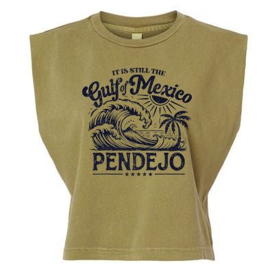 Its Still The Gulf Of Mexico Pendejo Beach Funny Spanish Garment-Dyed Women's Muscle Tee