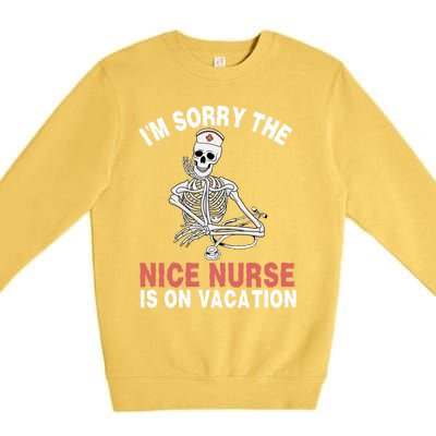 Im Sorry The Nice Nurse Is On Vacation Halloween Skeleton Cute Gift Premium Crewneck Sweatshirt