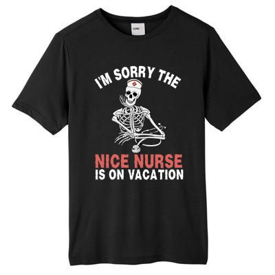 Im Sorry The Nice Nurse Is On Vacation Halloween Skeleton Cute Gift Tall Fusion ChromaSoft Performance T-Shirt