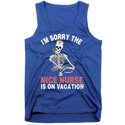 Im Sorry The Nice Nurse Is On Vacation Halloween Skeleton Cute Gift Tank Top