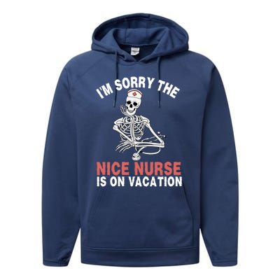 Im Sorry The Nice Nurse Is On Vacation Halloween Skeleton Cute Gift Performance Fleece Hoodie