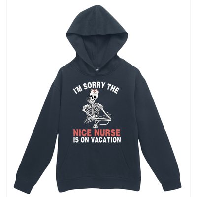 Im Sorry The Nice Nurse Is On Vacation Halloween Skeleton Cute Gift Urban Pullover Hoodie