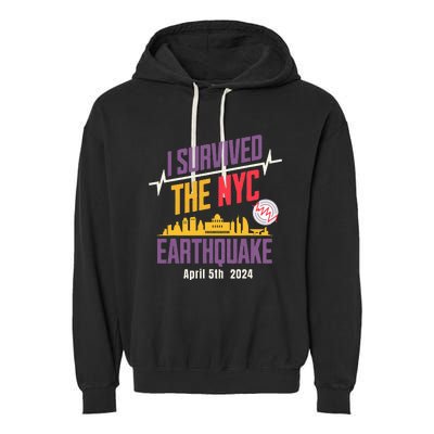 I Survived The Nyc Earthquake April 5 2024 Garment-Dyed Fleece Hoodie