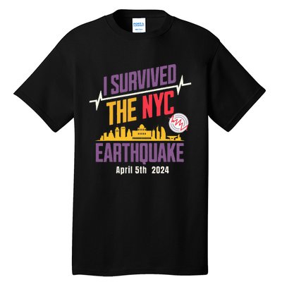 I Survived The Nyc Earthquake April 5 2024 Tall T-Shirt