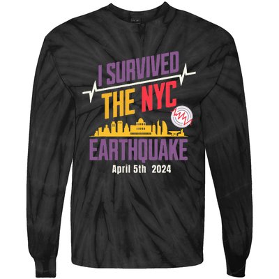 I Survived The Nyc Earthquake April 5 2024 Tie-Dye Long Sleeve Shirt