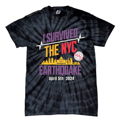 I Survived The Nyc Earthquake April 5 2024 Tie-Dye T-Shirt