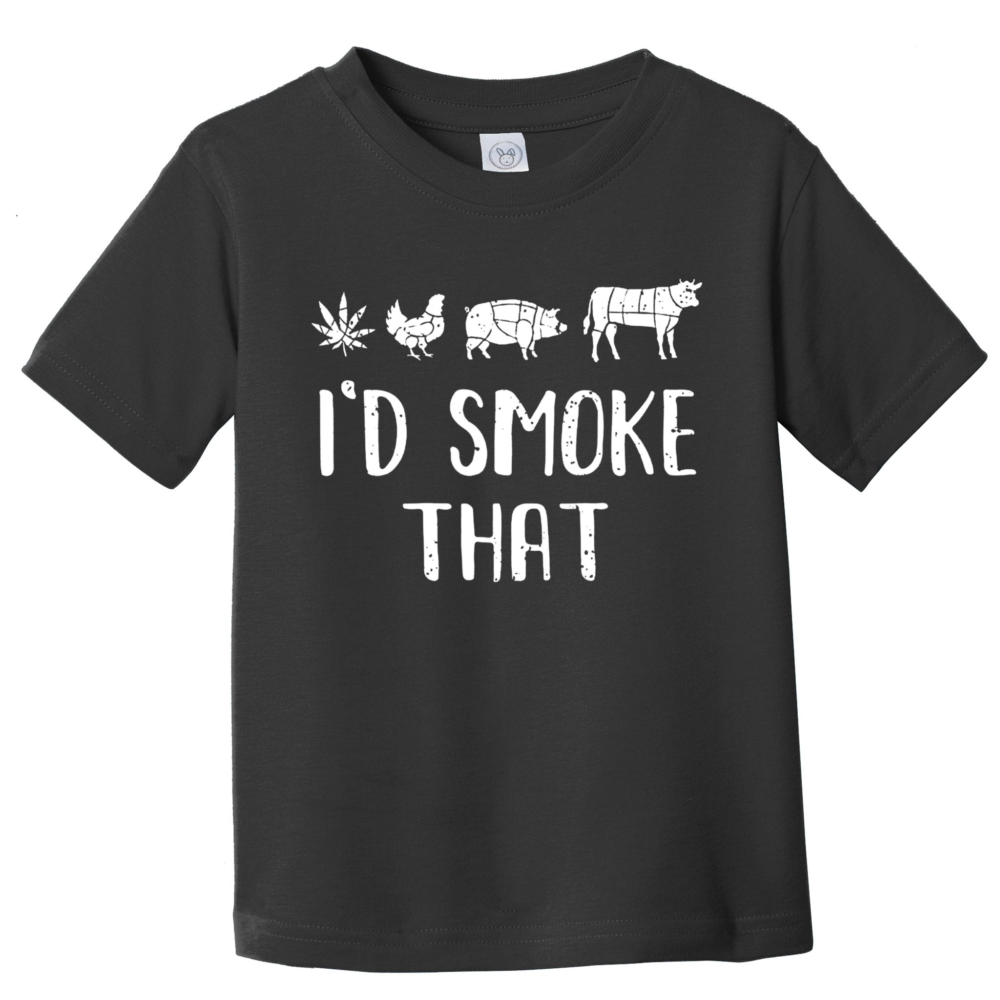I'd Smoke That Funny BBQ Weed Cannabis Toddler T-Shirt