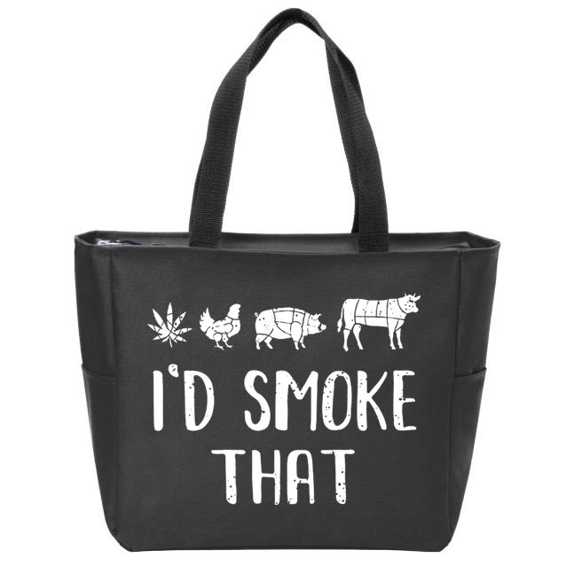 I'd Smoke That Funny BBQ Weed Cannabis Zip Tote Bag