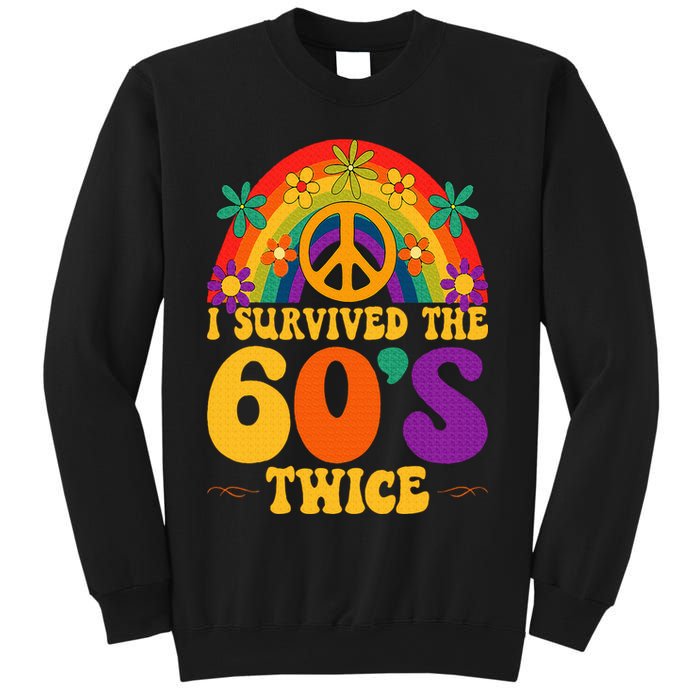 I Survived The 60s Twice Sixties 70th 70s Year Old Birthday Sweatshirt