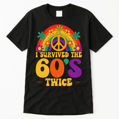 I Survived The 60s Twice Sixties 70th 70s Year Old Birthday Tall T-Shirt