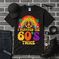 I Survived The 60s Twice Sixties 70th 70s Year Old Birthday Tall T-Shirt