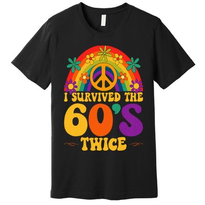 I Survived The 60s Twice Sixties 70th 70s Year Old Birthday Premium T-Shirt