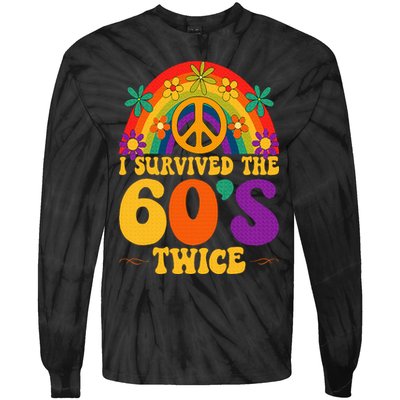 I Survived The 60s Twice Sixties 70th 70s Year Old Birthday Tie-Dye Long Sleeve Shirt