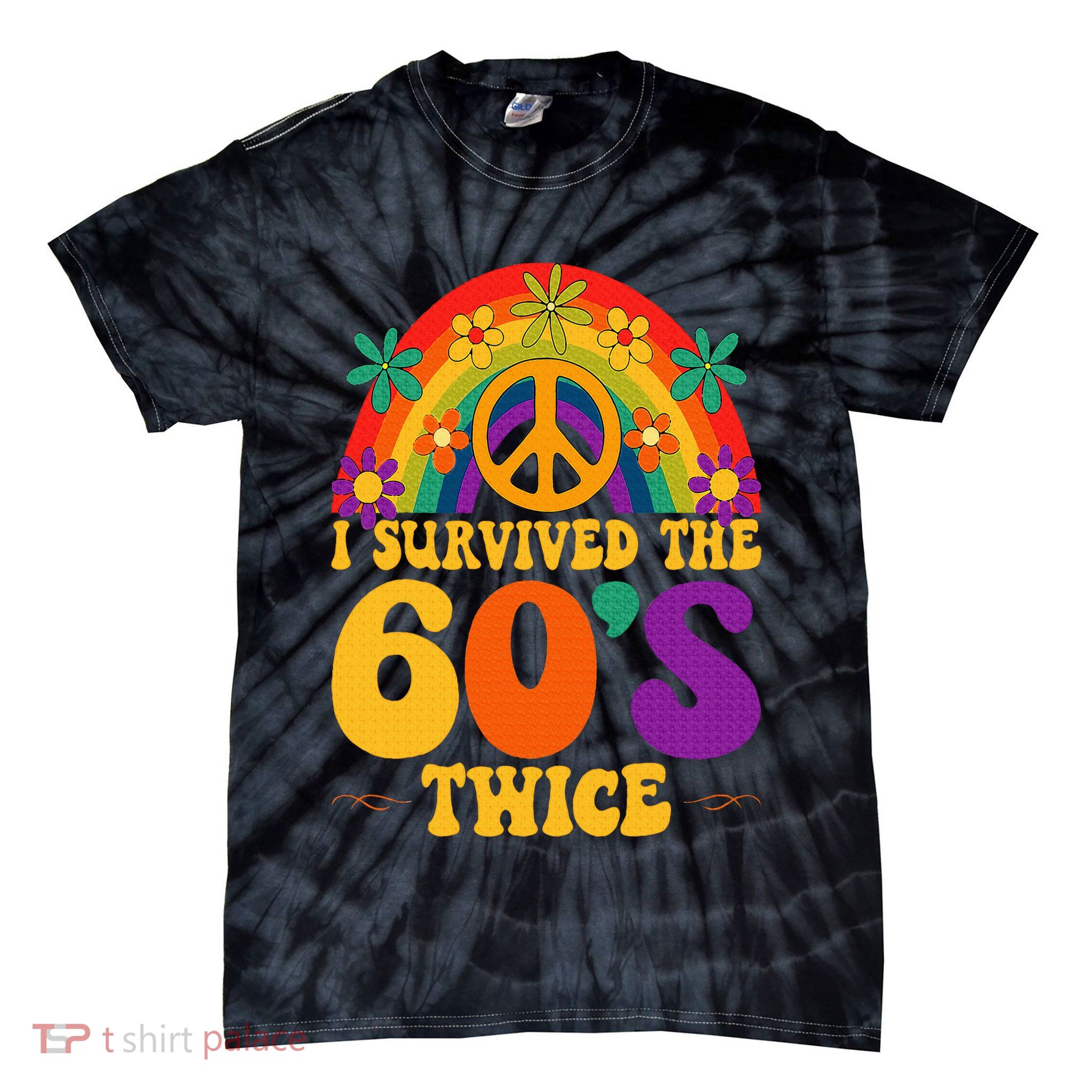 I Survived The 60s Twice Sixties 70th 70s Year Old Birthday Tie-Dye T-Shirt