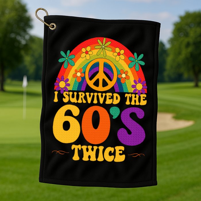 I Survived The 60s Twice Sixties 70th 70s Year Old Birthday Golf Towel