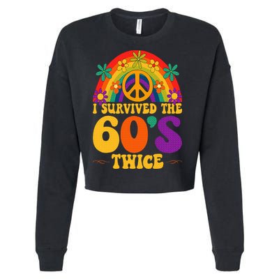 I Survived The 60s Twice Sixties 70th 70s Year Old Birthday Cropped Pullover Crew