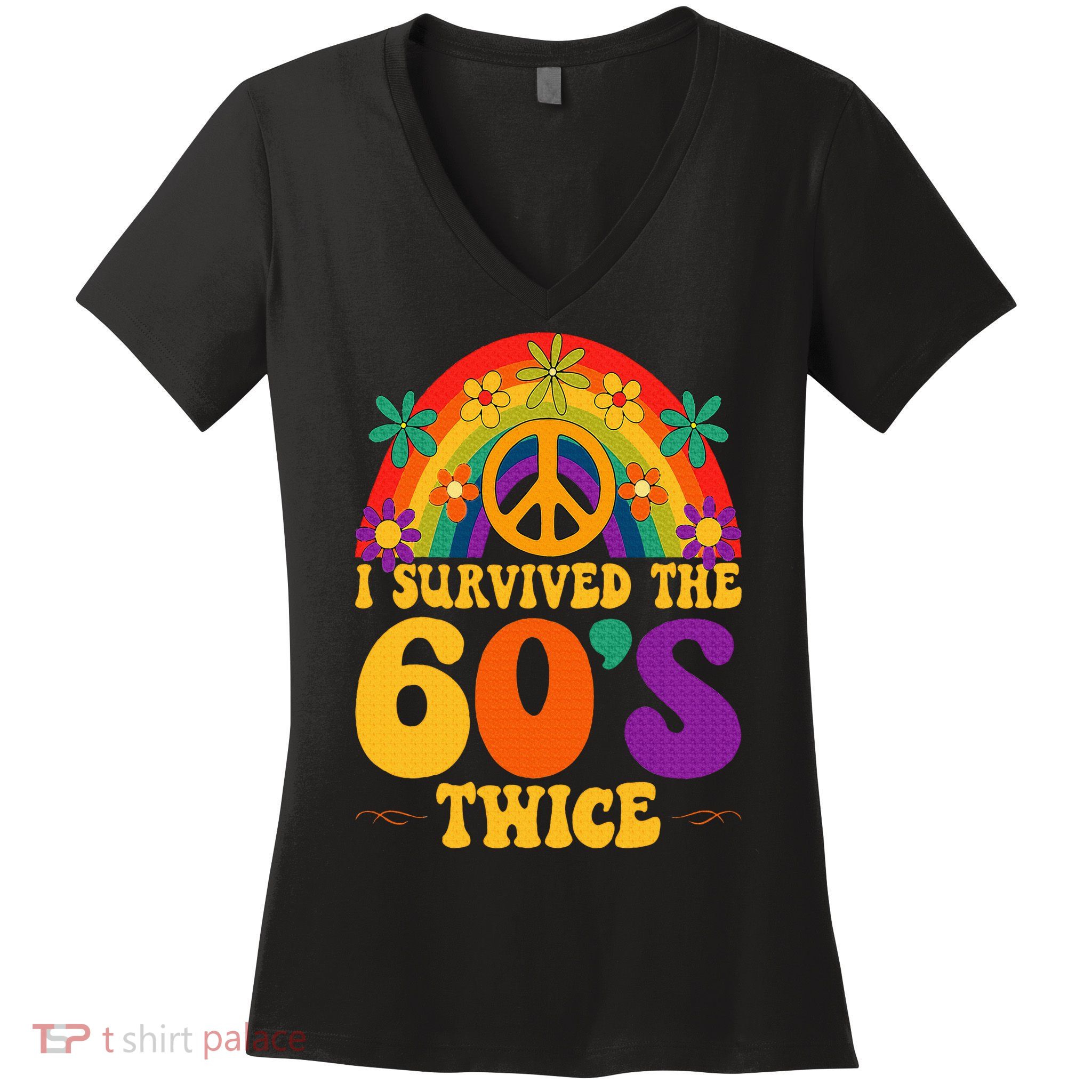 I Survived The 60s Twice Sixties 70th 70s Year Old Birthday Women's V-Neck T-Shirt