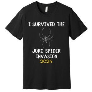 I Survived The Joro Spider Invasion Premium T-Shirt