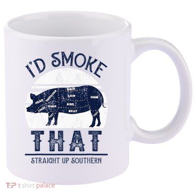 I'd Smoke That Straight Up Southern Pig Vintage 11oz C Handle Ceramic Mug