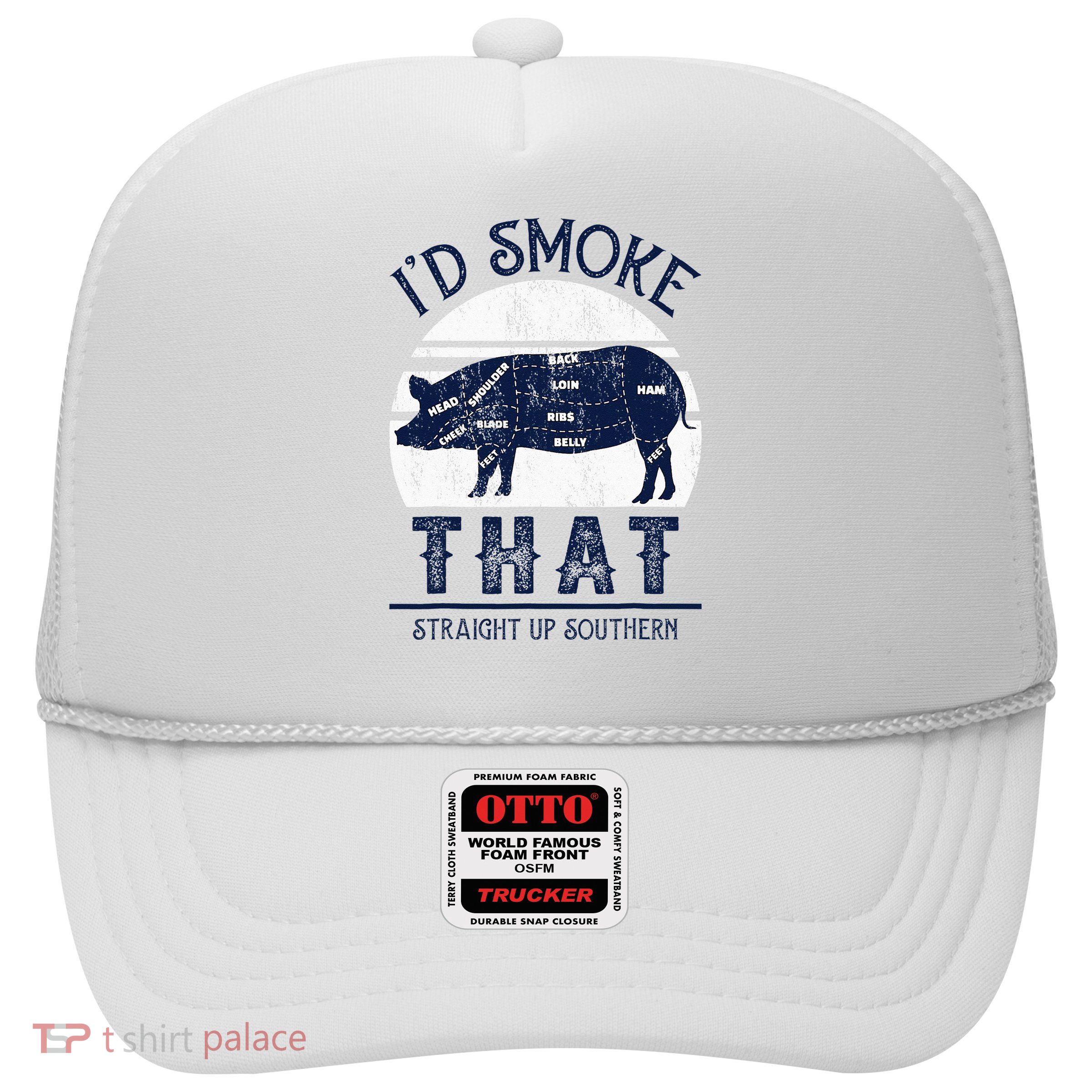 I'd Smoke That Straight Up Southern Pig Vintage Trucker Hat
