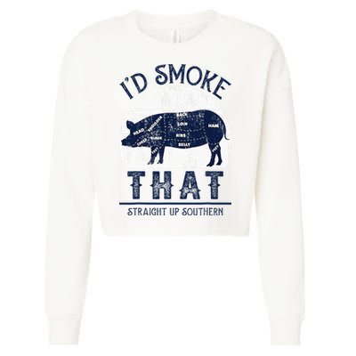 I'd Smoke That Straight Up Southern Pig Vintage Cropped Pullover Crew