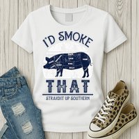 I'd Smoke That Straight Up Southern Pig Vintage Womens T-Shirt